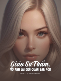 Giáo Sư Thẩm, Vợ Anh Lại Đến Quán Bar Rồi!