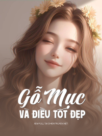 Gỗ Mục Và Điều Tốt Đẹp