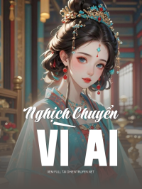 Nghịch Chuyển Vì Ai