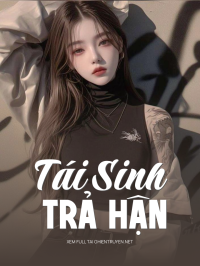 Tái Sinh Trả Hận