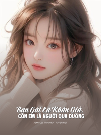 Bạn Gái Là Khán Giả, Còn Em Là Người Qua Đường