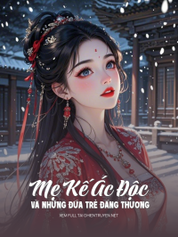 Mẹ Kế Ác Độc Và Những Đứa Trẻ Đáng Thương