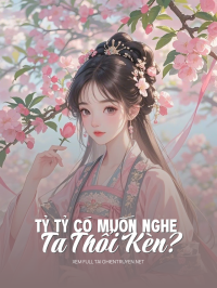 Tỷ Tỷ Có Muốn Nghe Ta Thổi Kèn?