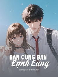 Bạn Cùng Bàn Lạnh Lùng
