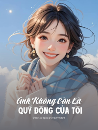 Anh  Không  Còn  Là    Quý  Đông  Của  Tôi
