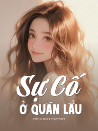 Sự Cố Ở Quán Lẩu