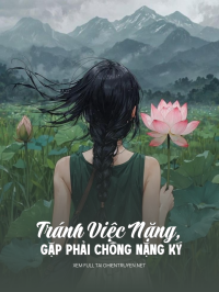 Tránh Việc Nặng, Gặp Phải Chồng 