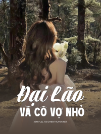 Đại Lão Và Cô Vợ Nhỏ