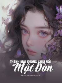 Thanh Mai Không Chịu Nổi Một Đòn