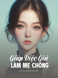 Giúp Việc Giả Làm Mẹ Chồng