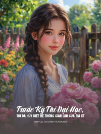 Trước Kỳ Thi Đại Học, Tôi Đã Hủy Diệt Hệ Thống Gian Lận Của Em Kế