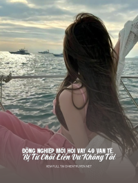 Đồng Nghiệp Mới Hỏi Vay 40 Vạn Tệ, Bị Từ Chối Liền Vu Khống Tôi