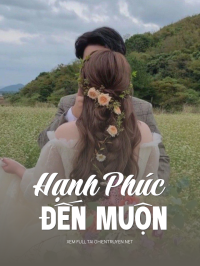 Hạnh Phúc Đến Muộn