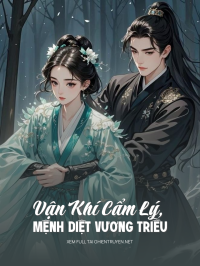 Vận Khí Cẩm Lý, Mệnh Diệt Vương Triều