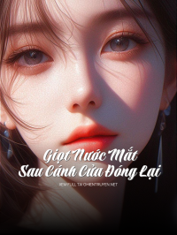 Giọt Nước Mắt Sau Cánh Cửa Đóng Lại