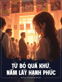 Từ Bỏ Quá Khứ, Nắm Lấy Hạnh Phúc