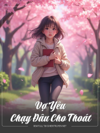 Vợ Yêu Chạy Đâu Cho Thoát