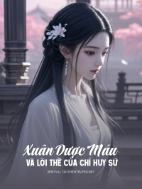Xuân Dược Máu Và Lời Thề Của Chỉ Huy Sứ