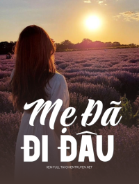 Mẹ Đã Đi Đâu