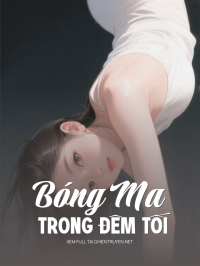 Bóng Ma Trong Đêm Tối