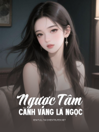 Ngược Tâm Cành Vàng Lá Ngọc