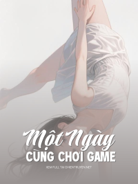 Một Ngày Cùng Chơi Game