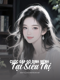 Cuộc Gặp Gỡ Định Mệnh Tại Siêu Thị
