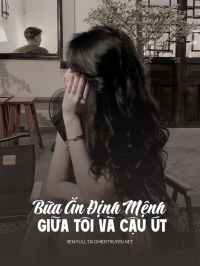 Bữa Ăn Định Mệnh Giữa Tôi Và Cậu Út