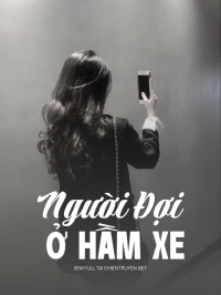 Người Đợi Ở Hầm Xe
