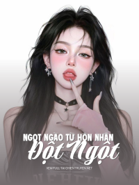 Ngọt Ngào Từ Hôn Nhân Đột Ngột