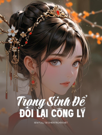 Trọng Sinh Để Đòi Lại Công Lý