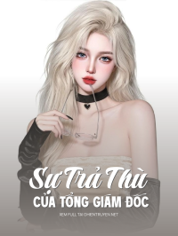 Sự Trả Thù Của Tổng Giám Đốc