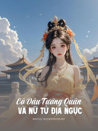 Cô Dâu Tướng Quân Và Nữ Tử Địa Ngục