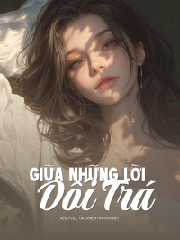 Giữa Những Lời Dối Trá