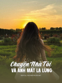 Chuyện Nhà Tôi Và Ánh Mắt Lạ Lùng
