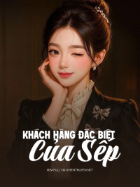 Khách Hàng Đặc Biệt Của Sếp