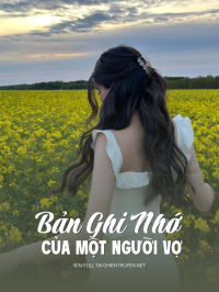 Bản Ghi Nhớ Của Một Người Vợ