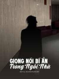 Giọng Nói Bí Ẩn Trong Ngôi Nhà