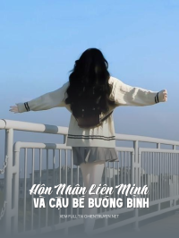 Hôn Nhân Liên Minh Và Cậu Bé Bướng Bỉnh