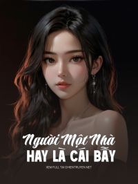 Người Một Nhà Hay Là Cái Bẫy