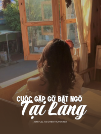 Cuộc Gặp Gỡ Bất Ngờ Tại Làng