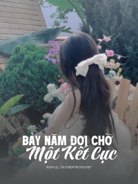 Bảy Năm Đợi Chờ Một Kết Cục