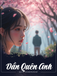 Dần Quên Anh