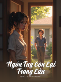 Ngón Tay Còn Lại Trong Lửa