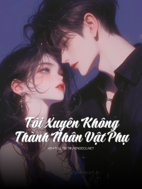 Tôi Xuyên Không Thành Nhân Vật Phụ
