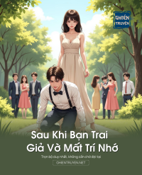 Sau Khi Bạn Trai Giả Vờ Mất Trí Nhớ