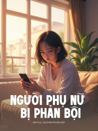 Người Phụ Nữ Bị Phản Bội