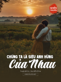 Chúng Ta Là Siêu Anh Hùng Của Nhau