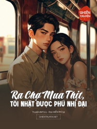 Ra Chợ Mua Thịt, Tôi Nhặt Được Phú Nhị Đại