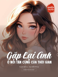 Gặp Lại Anh Ở Nơi Tận Cùng Của Thời Gian